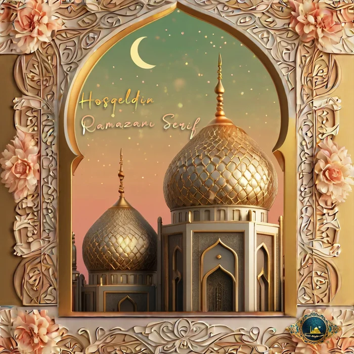 Hoşgeldin Ramazan Mesajı